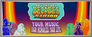 60s 70s 80s. Decades Rewind. Your Music. Your Memories. Your Life.