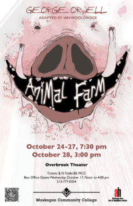 ANIMAL FARM, the Play @ Overbrook Theater at Muskegon Community College