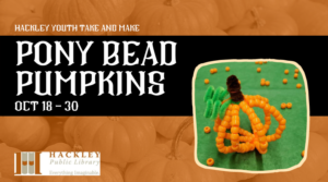 Pony Bead Pumpkins - Teen Take and Make @ Hackley Public Library
