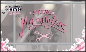 Steel Magnolias @ Frauenthal Center