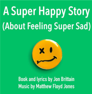A Super Happy Story (About Feeling Super Sad) Musical @ Muskegon Community College Overbrook Theater