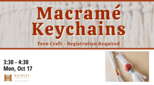 Teen Craft: Macramé Keychains @ Hackley Public Library
